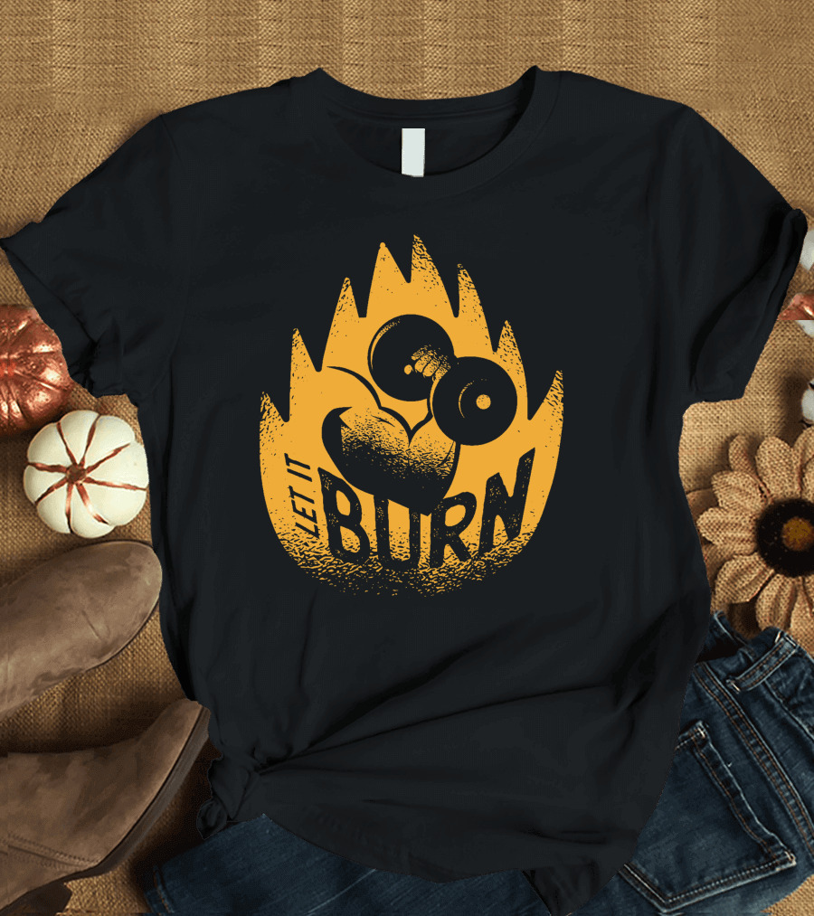 Let It Burn Fitness Dumbbell Flame Heart T-Shirt