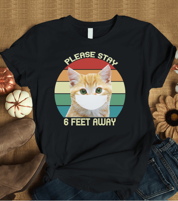 T-Shirt: Please Stay 6 Feet Away Medical Mask Cat Retro Stripes T-Shirt Please Stay 6 Feet Away Medical Mask Cat Retro Stripes T-Shirt