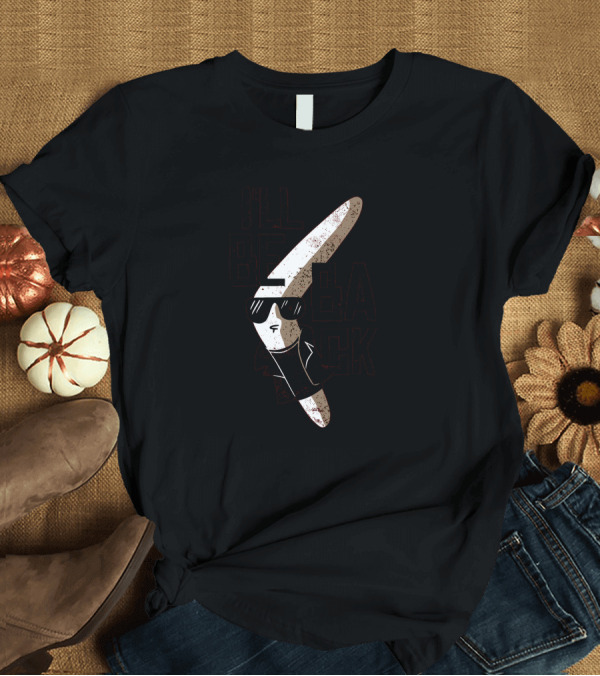 T-Shirt: I'll Be Back Boomerang T-Shirt I'll Be Back Boomerang T-Shirt