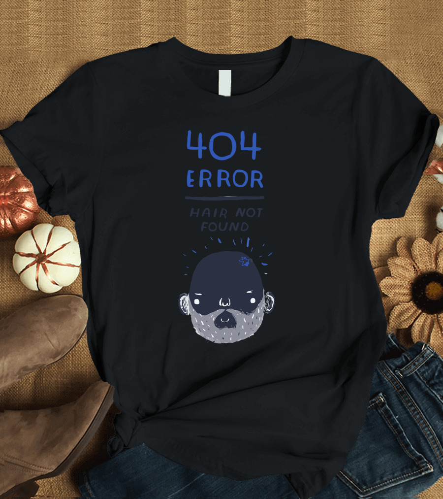 404 Error Hair Not Found Bald Cartoon Face T-Shirt