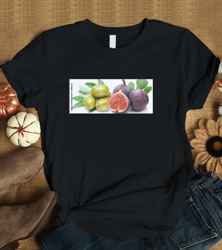 Figs And Olives Fresh Fruit Harvest T-Shirt