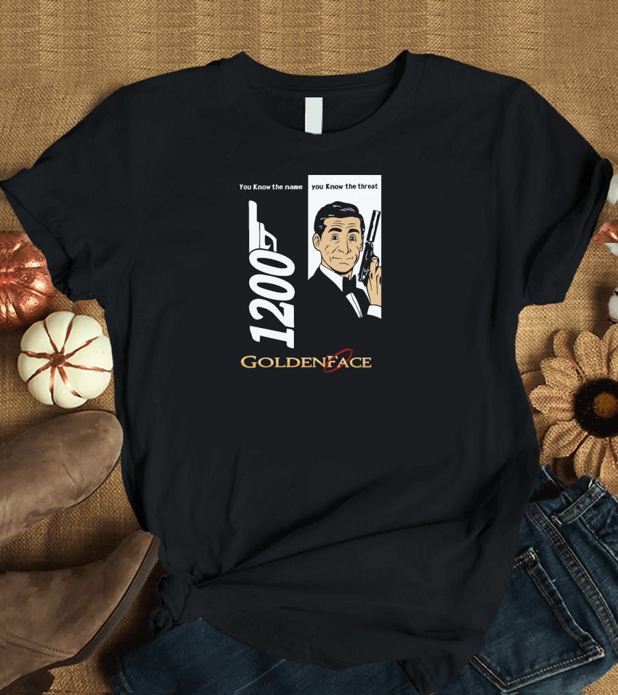 1200 Golden Face You Know the Name You Know the Threat T-Shirt