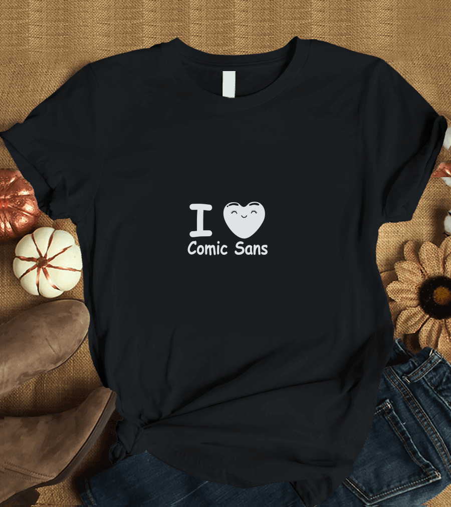 I Heart Comic Sans Smiley Face T-Shirt