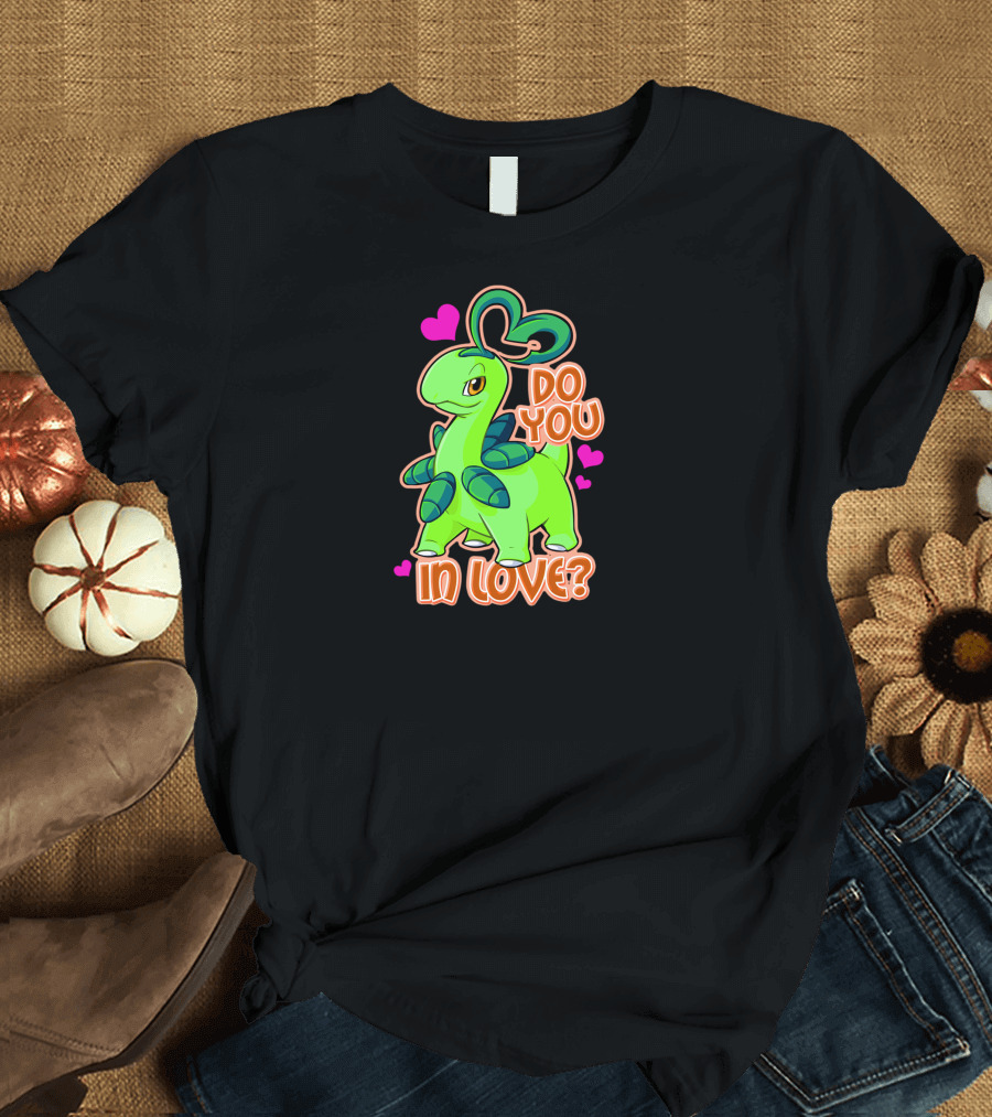 Do You Bayleef In Love? T-Shirt
