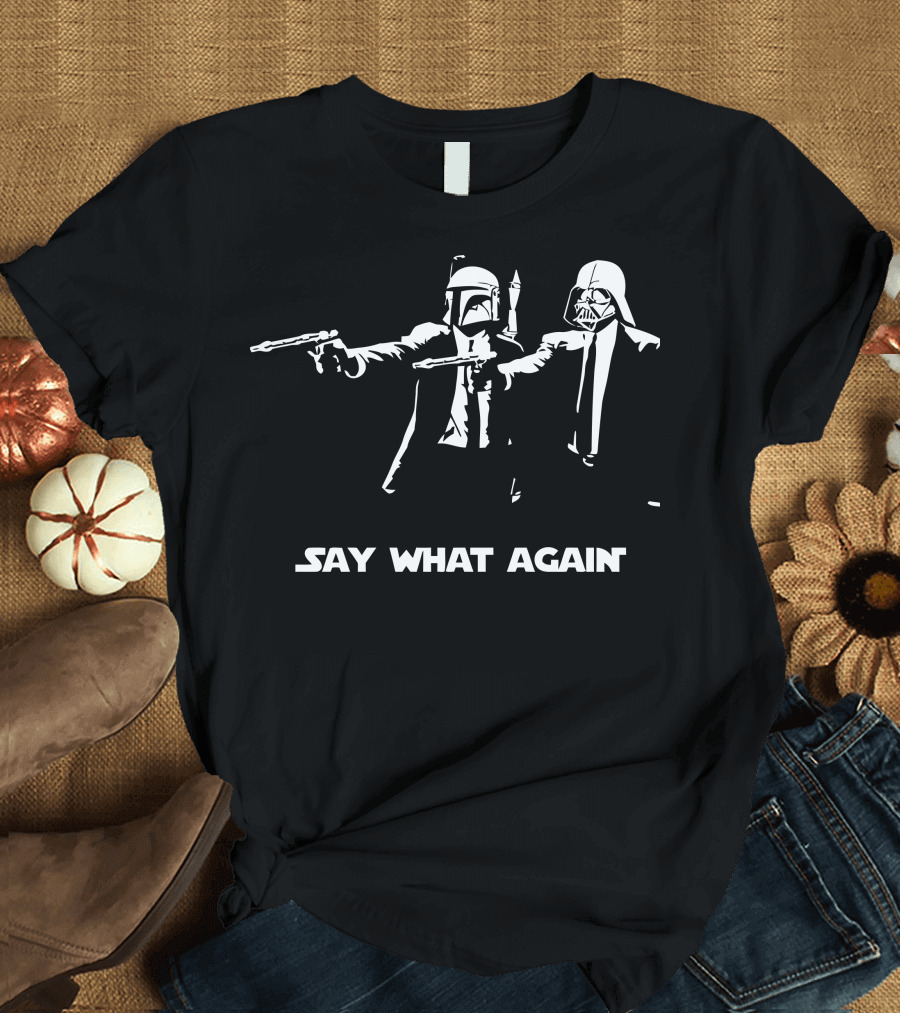 Say What Again Bounty Hunter and Sith Mashup T-Shirt