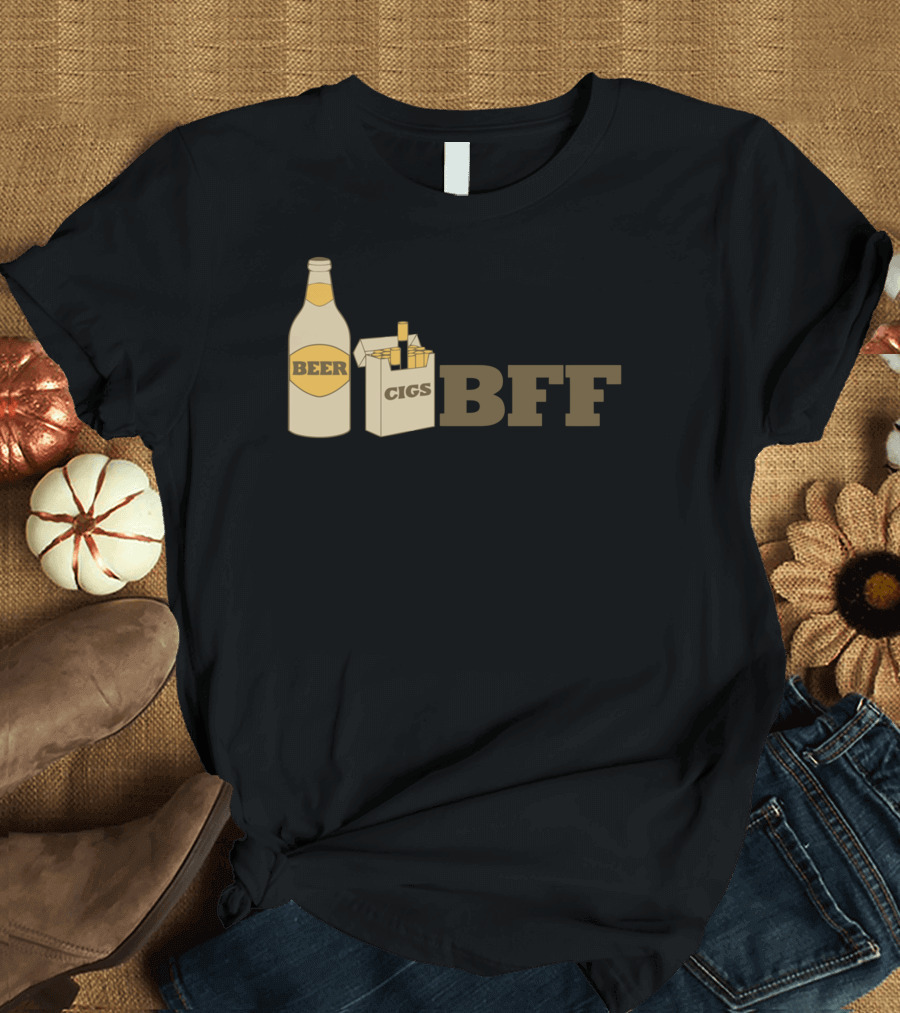 Beer And Cigs BFF Best Friends Forever T-Shirt
