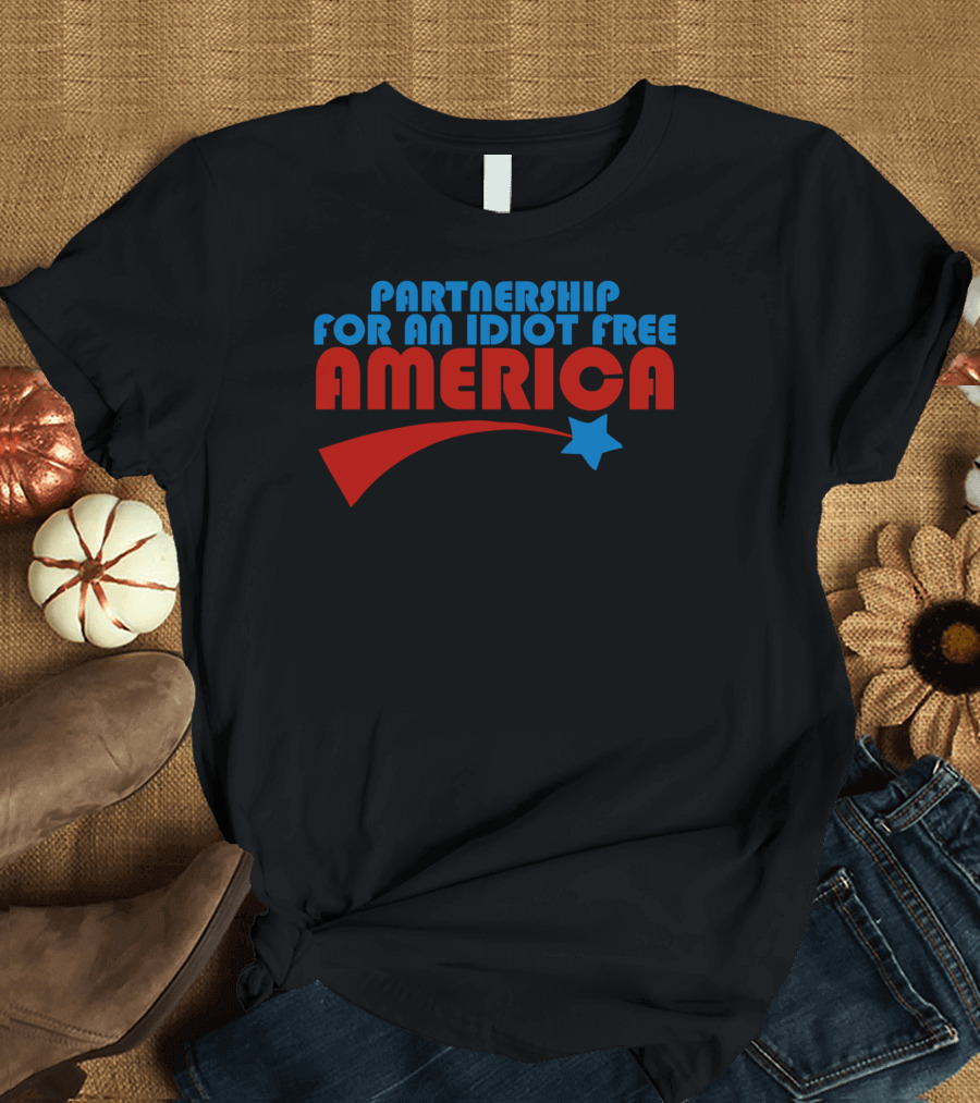 Partnership For An Idiot Free America Patriotism Star T-Shirt