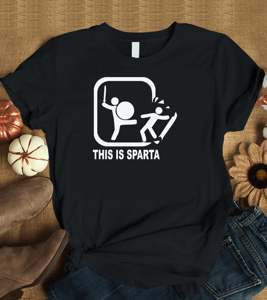 This Is Sparta Funny Film Parody Iconic Kick Scene T-Shirt