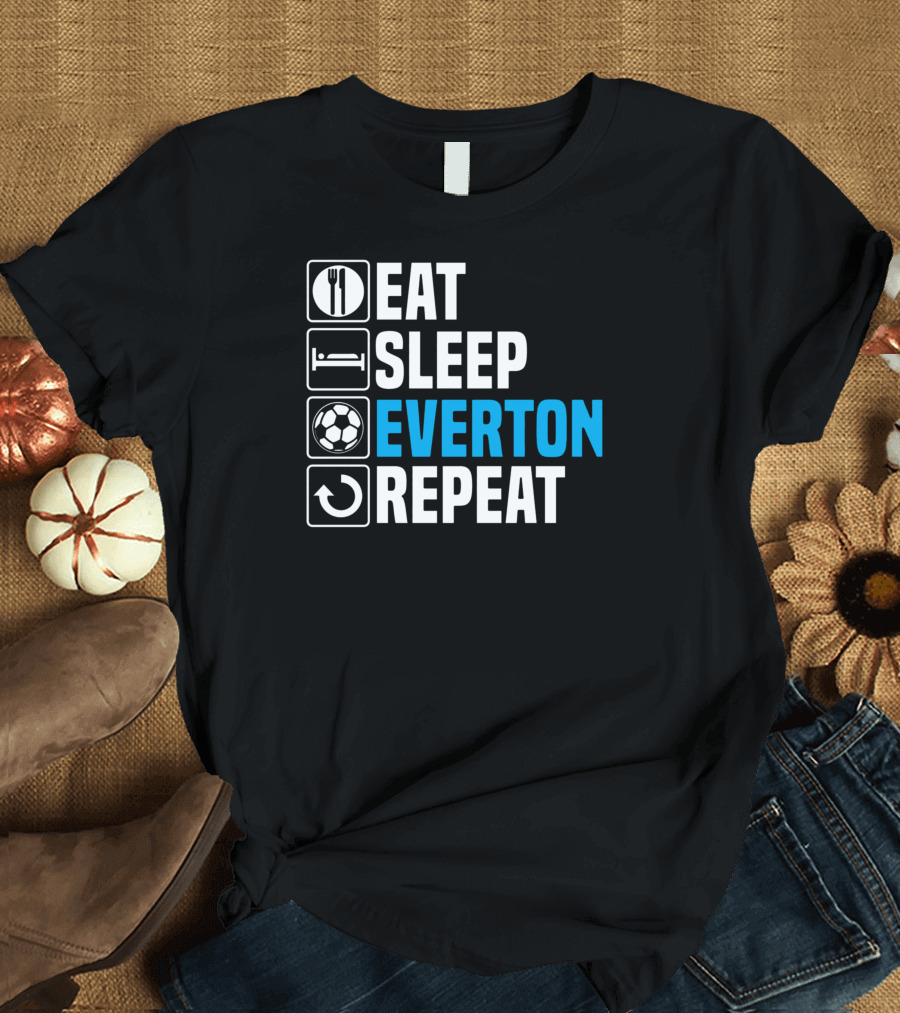 Eat Sleep Everton Repeat футбол футболисти T-Shirt