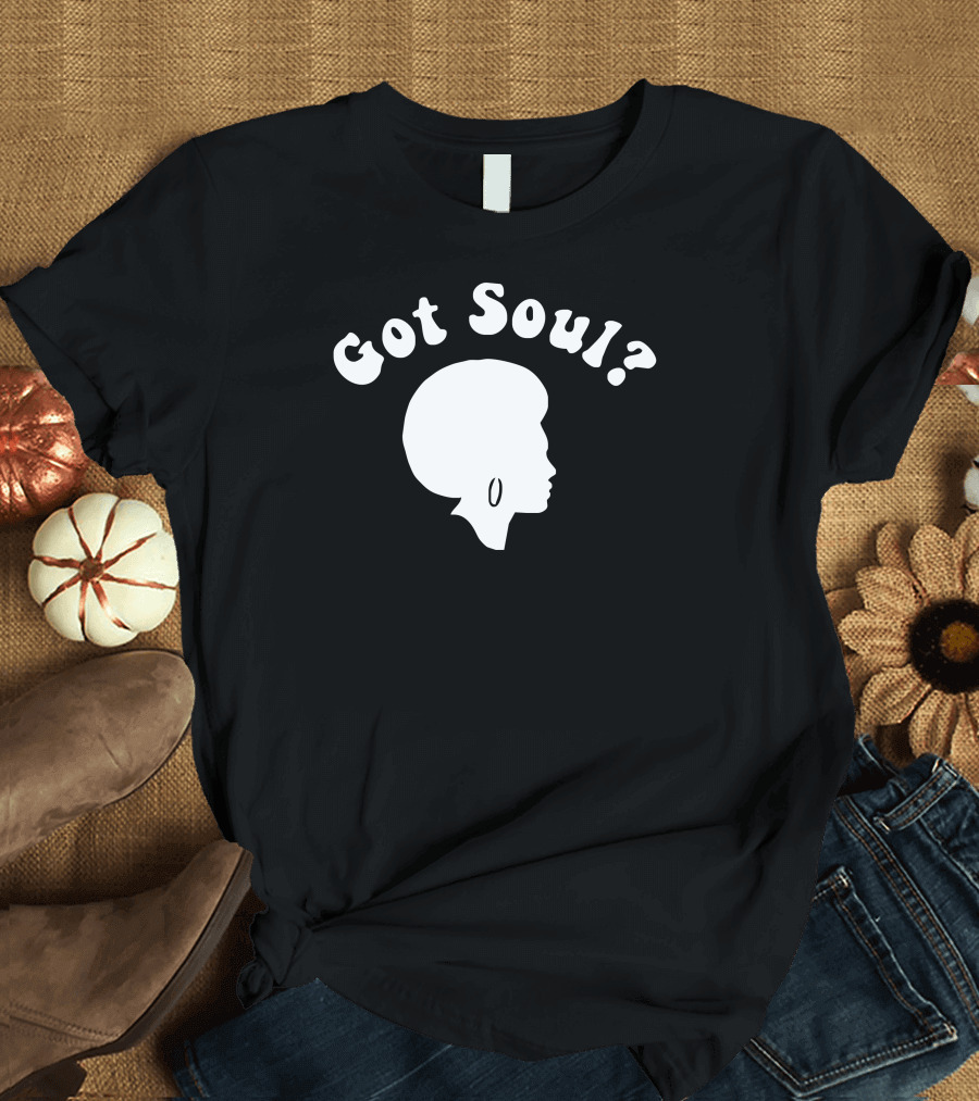 Got Soul 70s Funk Disco Afro Boogie New York T-Shirt