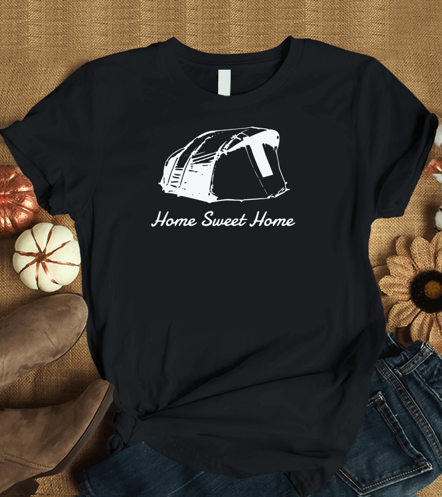 Home Sweet Home Tent Camping T-Shirt