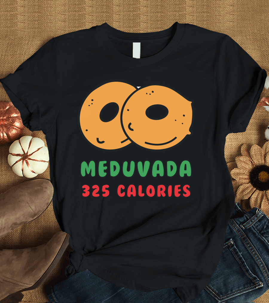 MEDU VADA 325 CALORIES T-Shirt
