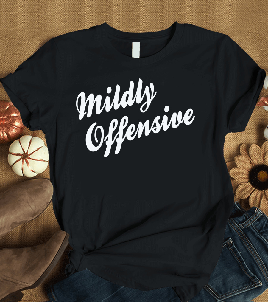 Mildly Offensive T-Shirt