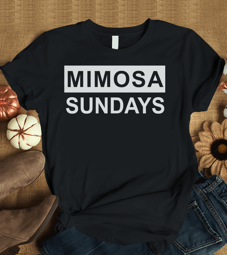 Mimosa Sundays Brunch Relaxation Fun T-Shirt