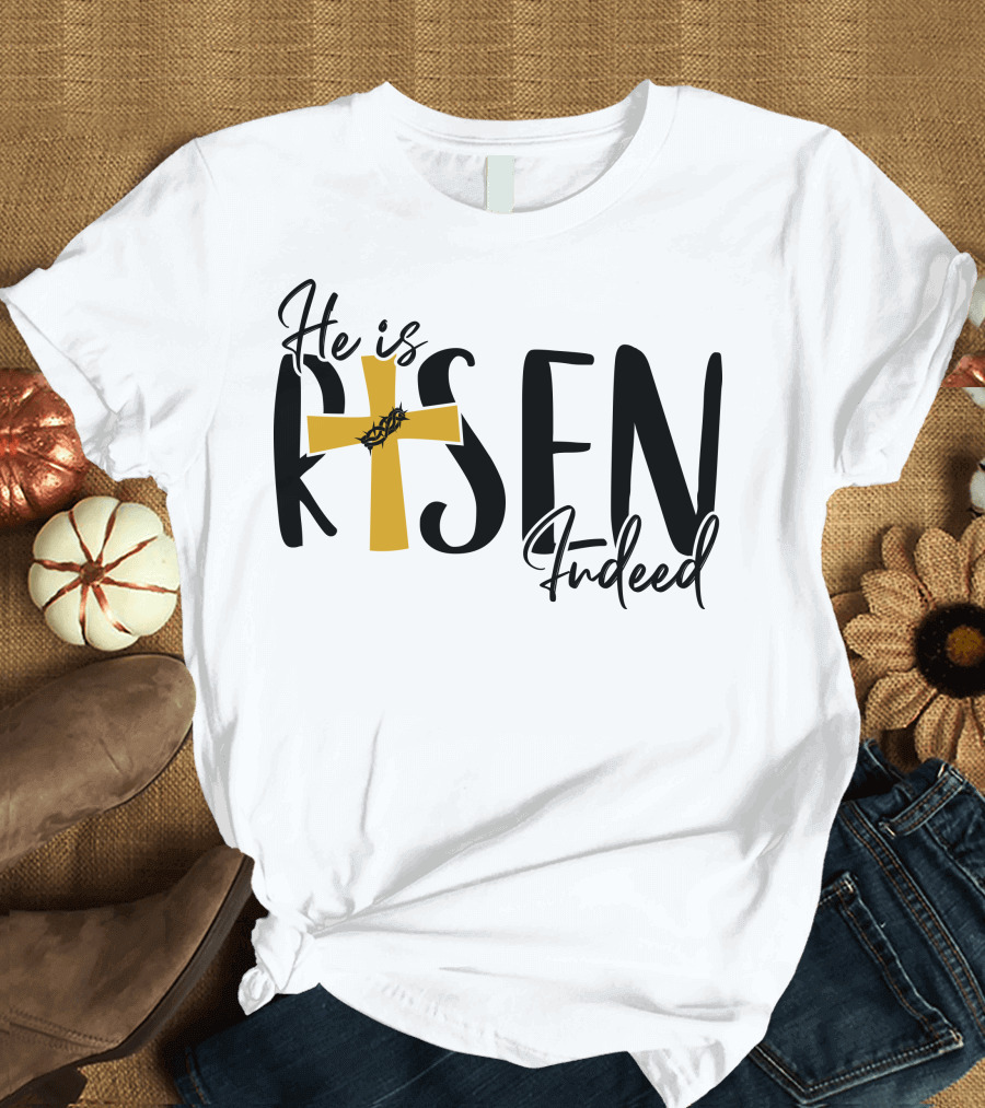 He Is Risen Indeed Cross with Crown of Thorns T-Shirt