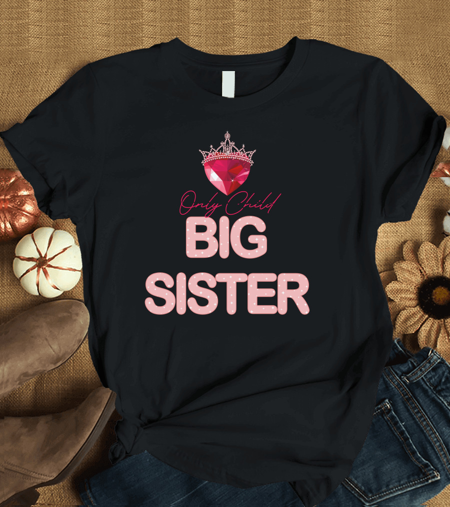 Only Child Big Sister Jewel Crown T-Shirt