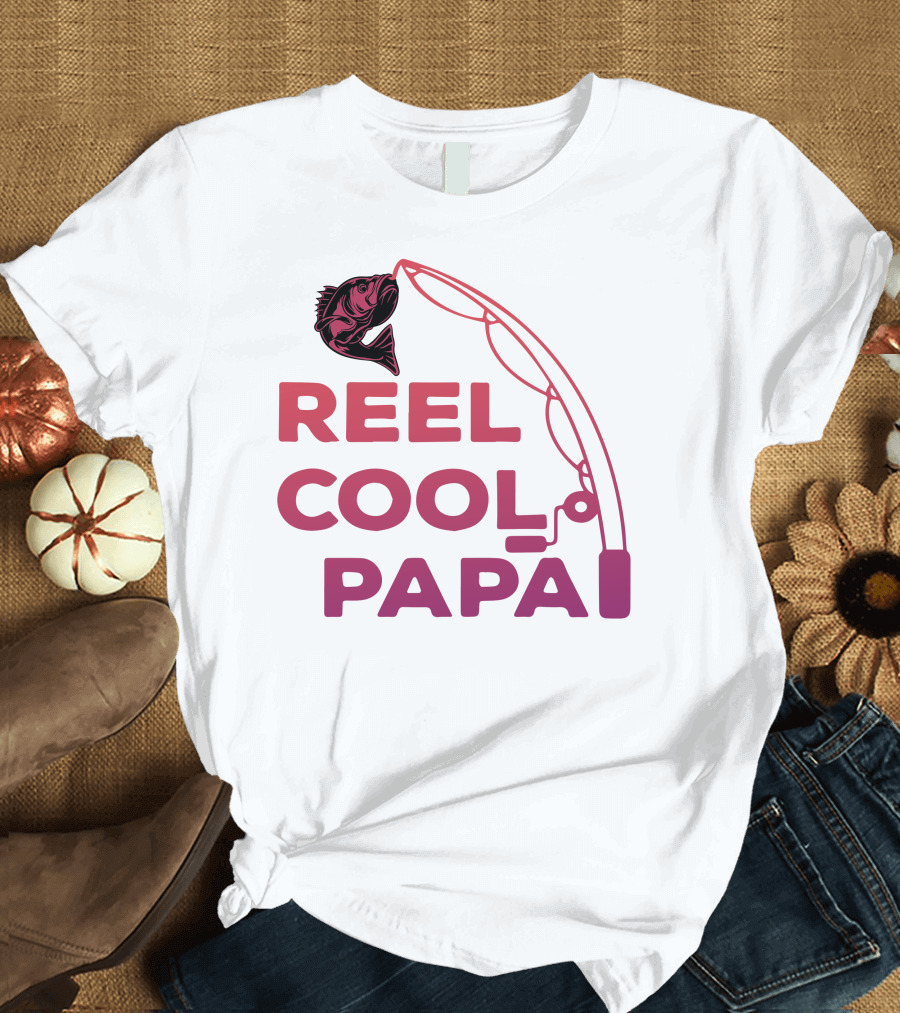 Reel Cool Papa Fishing Rod and Fish T-Shirt