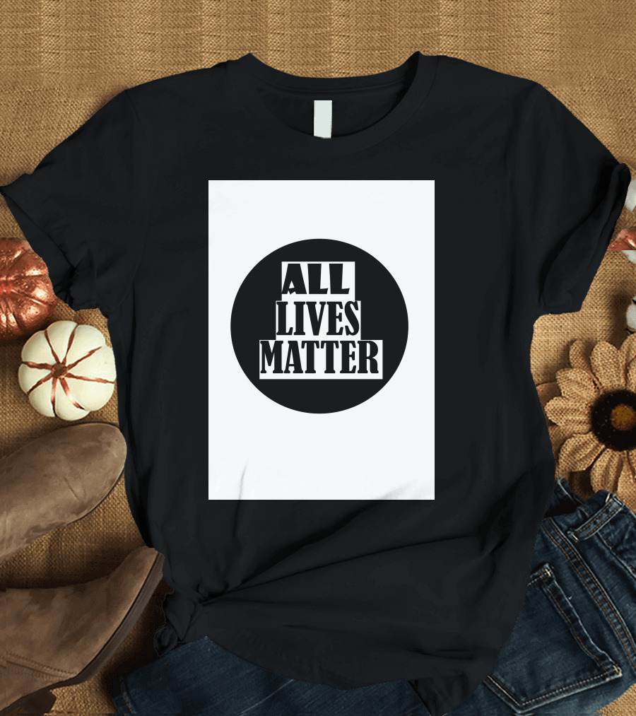 ALL LIVES MATTER BLACK CIRCLE T-Shirt