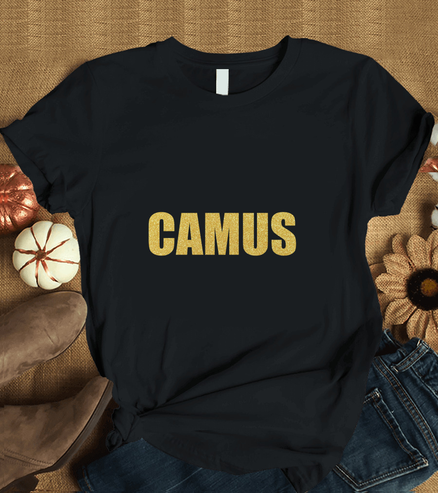 Camus Camus Camus Synopsis Albert Camus Gold Text T-Shirt