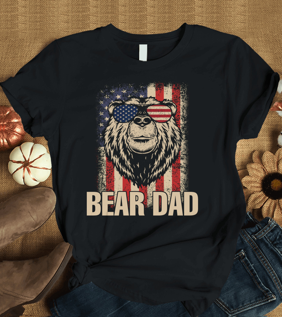 Bear Dad American Flag Patriotic Bear Wearing Sunglasses Fourth of July T-Shirt
