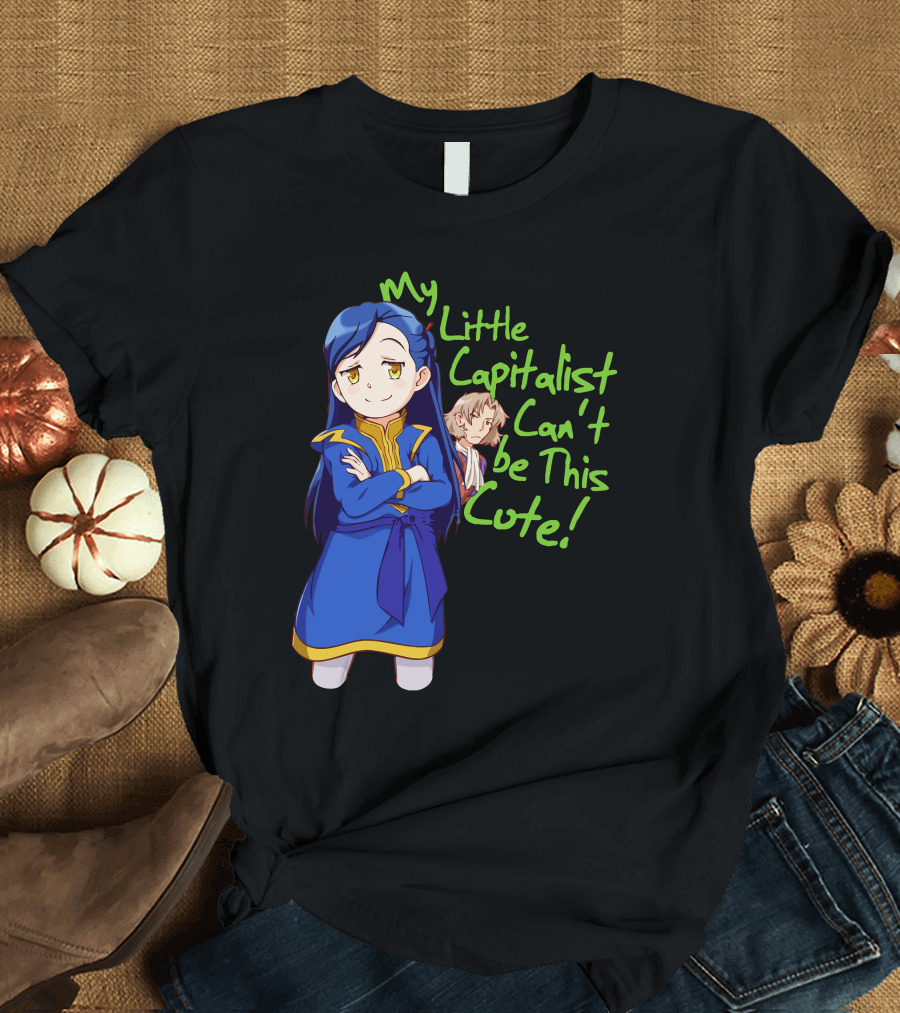 My Little Capitalist Can't Be This Cute T-Shirt