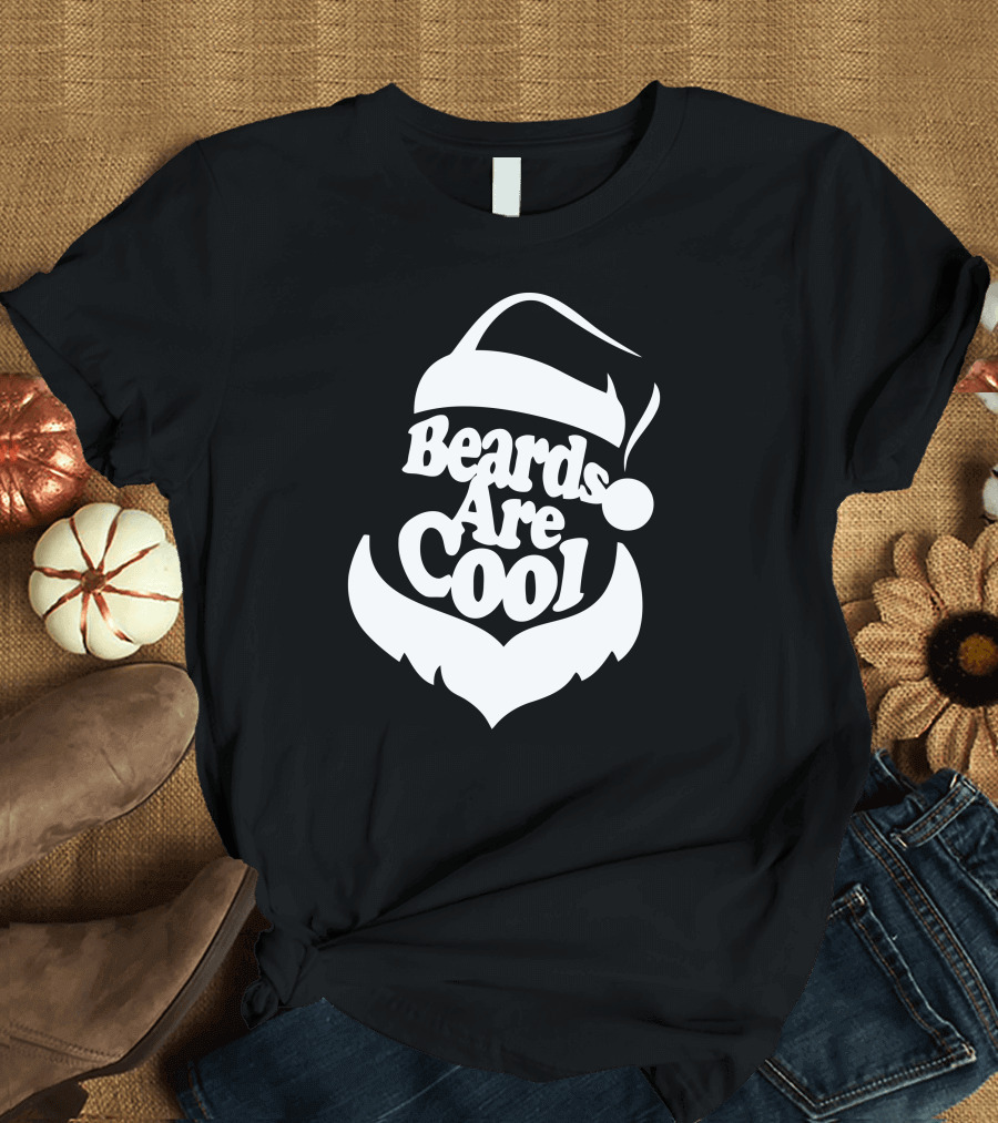 Santa Hat Beards Are Cool T-Shirt