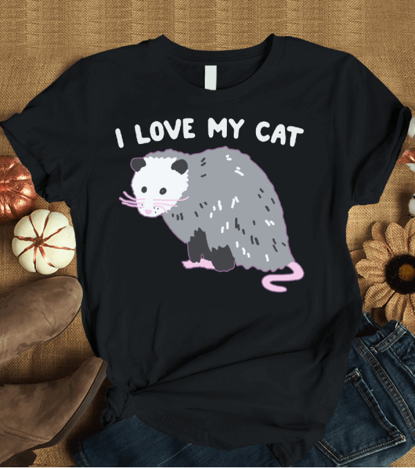 T-Shirt: I Love My Cat Possum T-Shirt I Love My Cat Possum T-Shirt