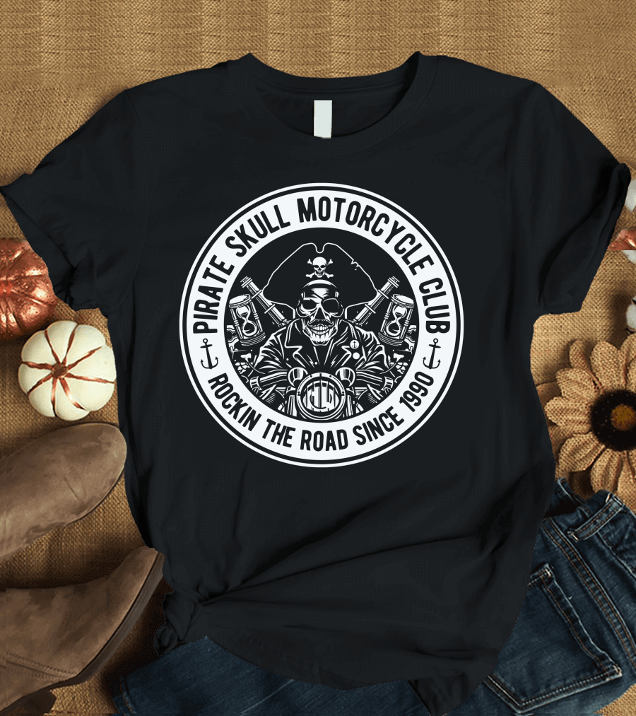 Pirate Skull Motorcycle Club Rockin the Road Since 1990 T-Shirt