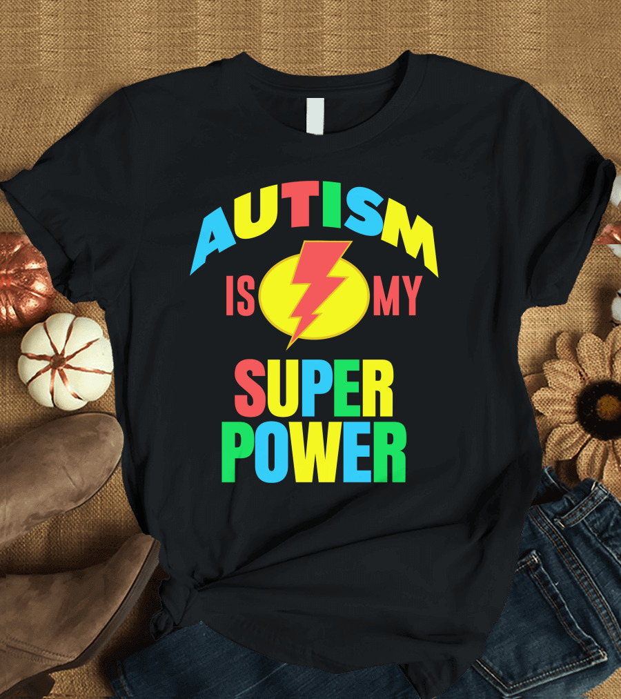 AUTISM IS MY SUPER POWER Lightning Bolt T-Shirt