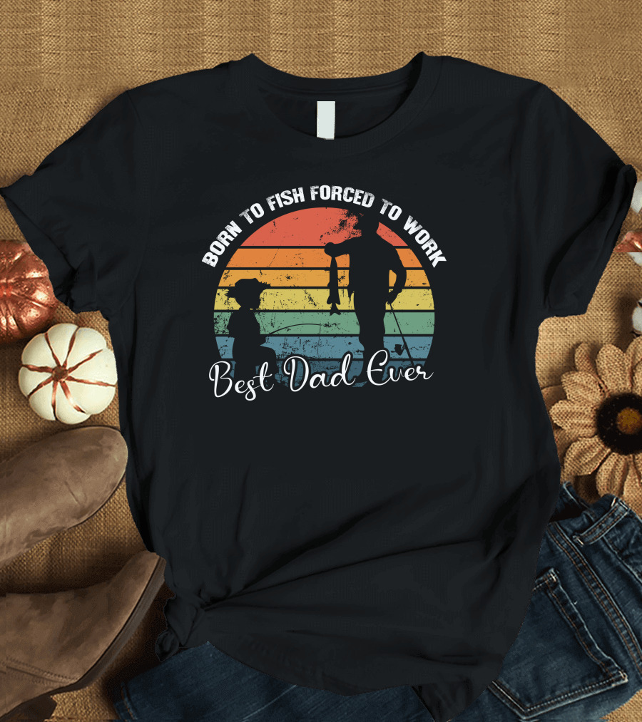 Born to Fish Forced to Work Best Dad Ever Retro Sunset T-Shirt