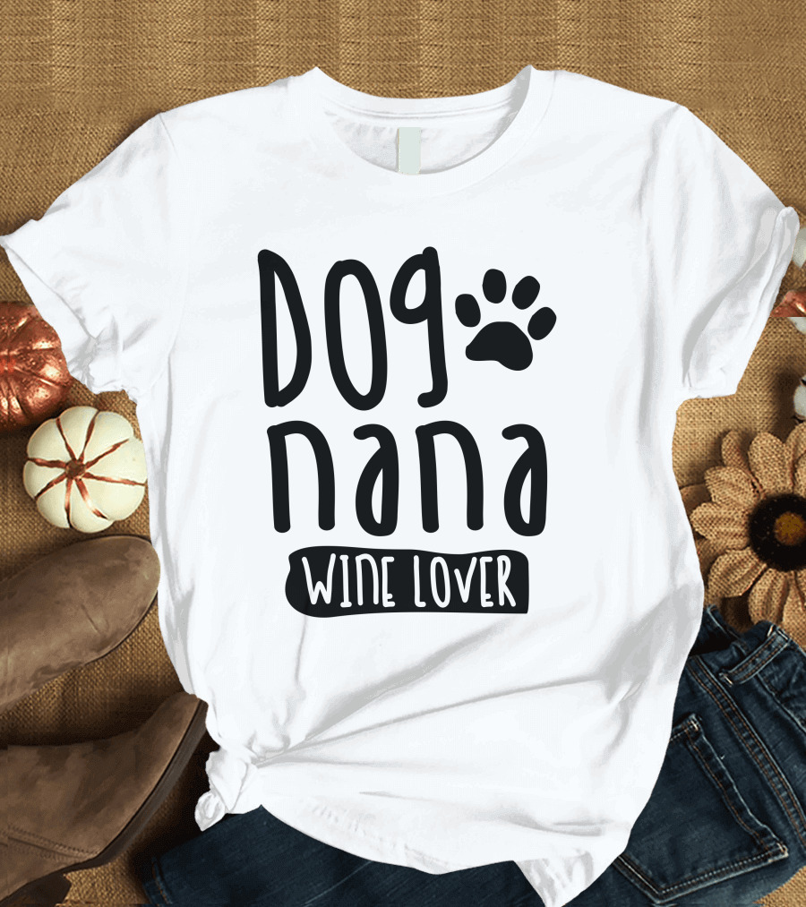 Dog Nana Wine Lover Paw Prints T-Shirt