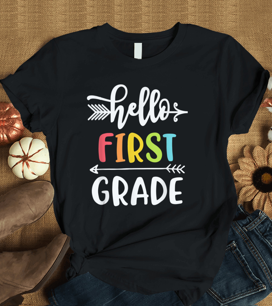 Hello First Grade Teacher Student Teamwork Arrow T-Shirt