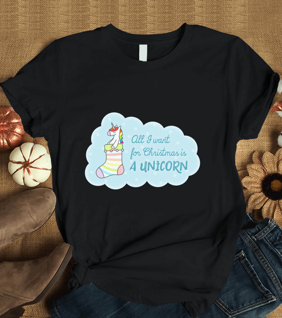 All I Want for Christmas Is a Unicorn in Stocking with Pastel Holiday Colors T-Shirt
