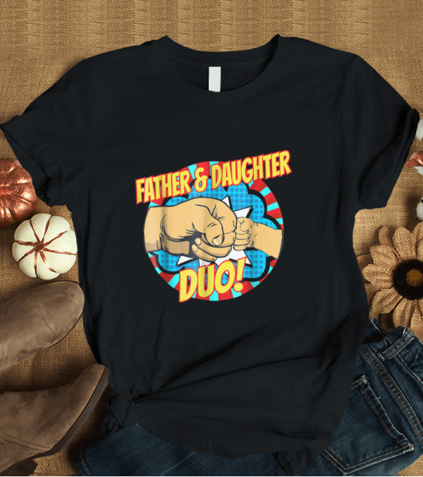 T-Shirt: Fathers Day Father and Daughter Duo Superhero Fist Bump Comic T-Shirt Fathers Day Father and Daughter Duo Superhero Fist Bump Comic T-Shirt