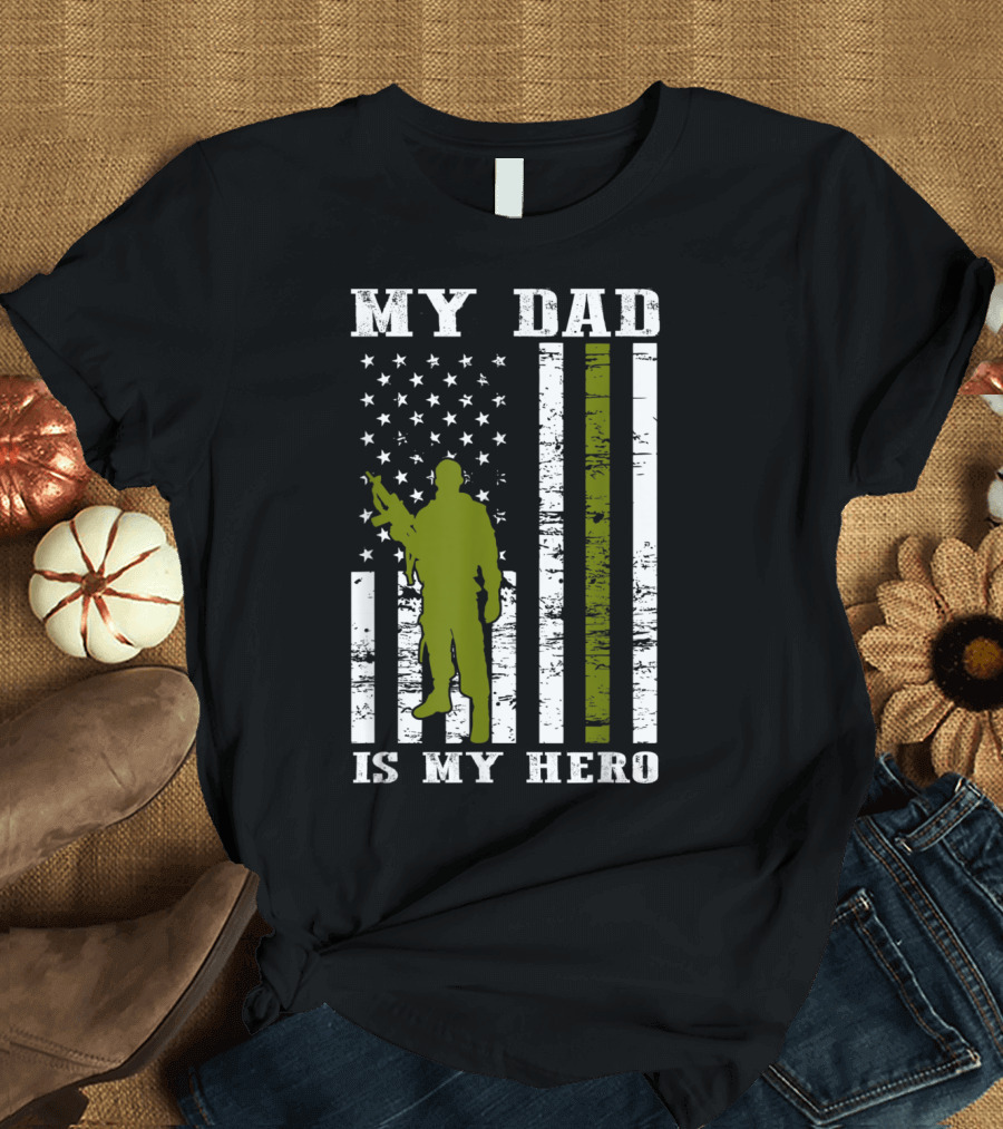 Patriotic Tribute to My Dad Is My Hero Army Dad with American Flag Father's Day and 4th of July T-Shirt
