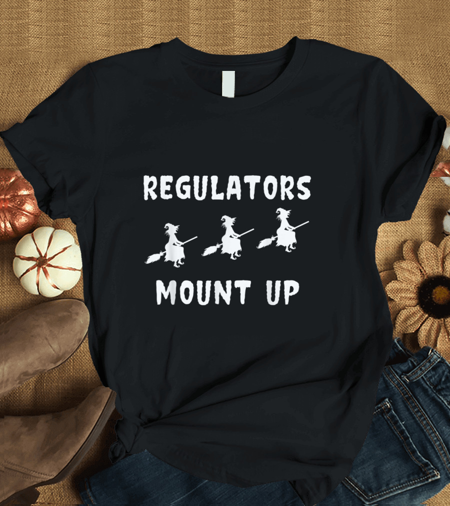 Regulators Mount Up Funny Witch Halloween Broomstick Trio T-Shirt