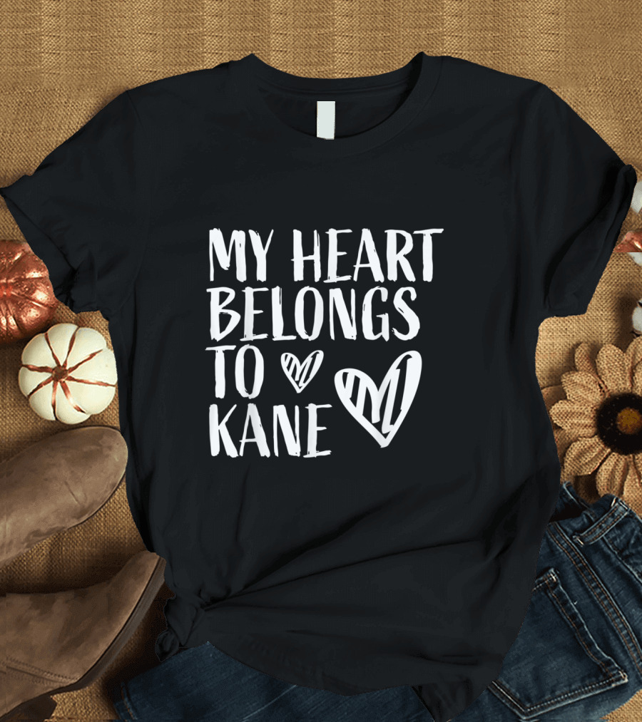 My Heart Belongs To Kane with Styled Heart Graphics T-Shirt