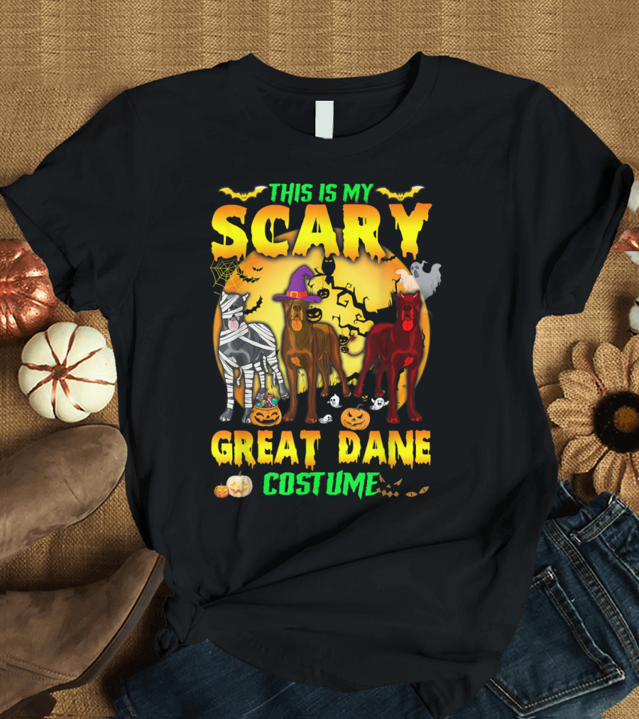 This Is My Scary Great Dane Costume Halloween Ghosts Pumpkins Witches Mummy T-Shirt