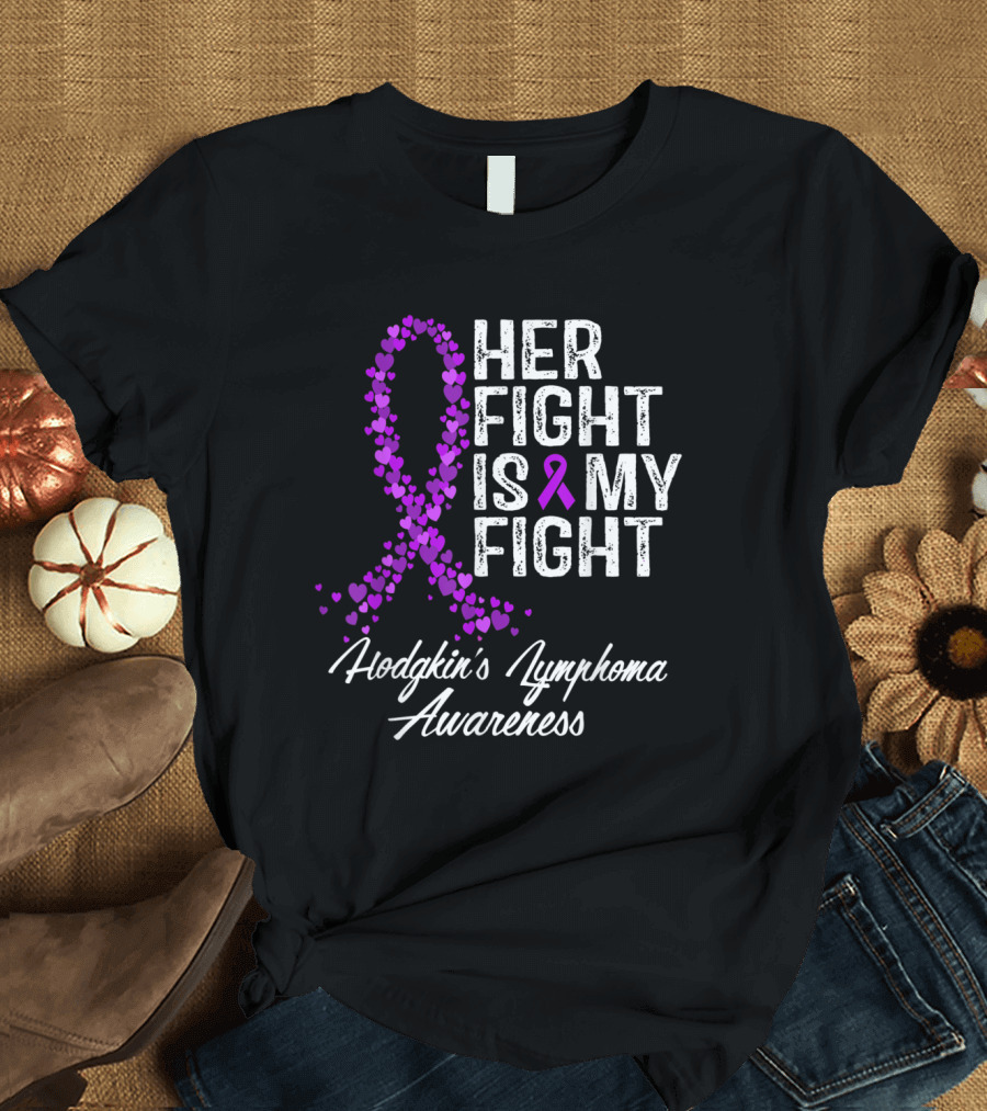 Her Fight Is My Fight Hodgkin's Lymphoma Awareness Purple T-Shirt