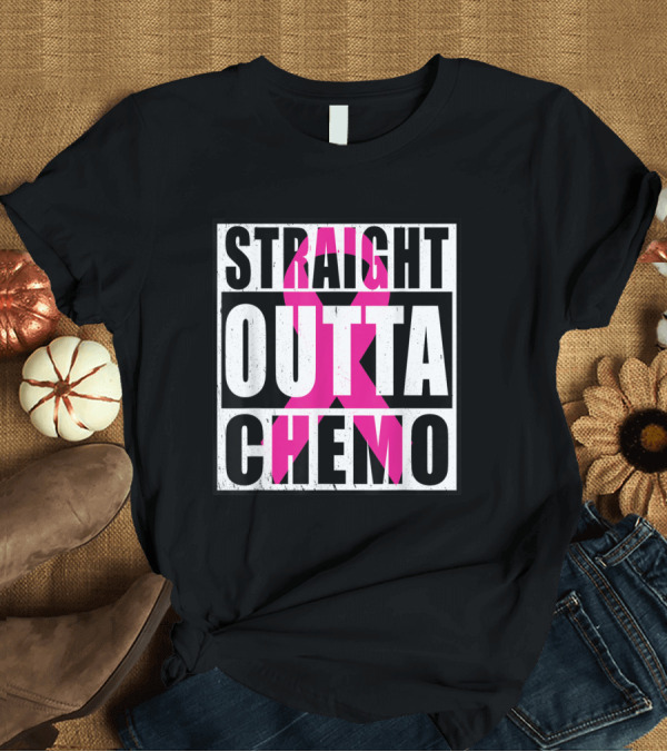 T-Shirt: Straight Outta Chemo Breast Cancer Awareness Pink T-Shirt Straight Outta Chemo Breast Cancer Awareness Pink T-Shirt