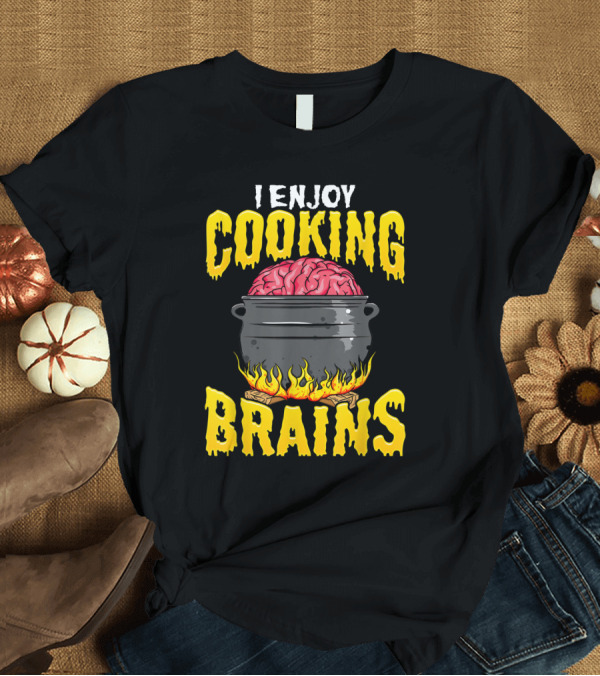 T-Shirt: I Enjoy Cooking Brains Halloween Zombie T-Shirt I Enjoy Cooking Brains Halloween Zombie T-Shirt