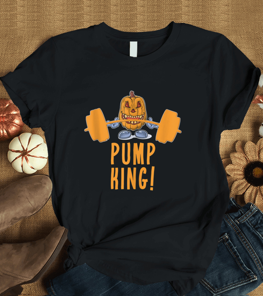 Pump King Halloween Weightlifting Pumpkin Gym Workout T-Shirt