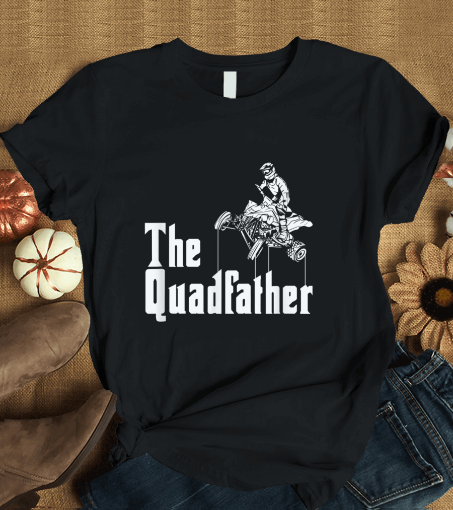 The Quadfather Cool ATV Four Wheeler Quad Bike Rider T-Shirt