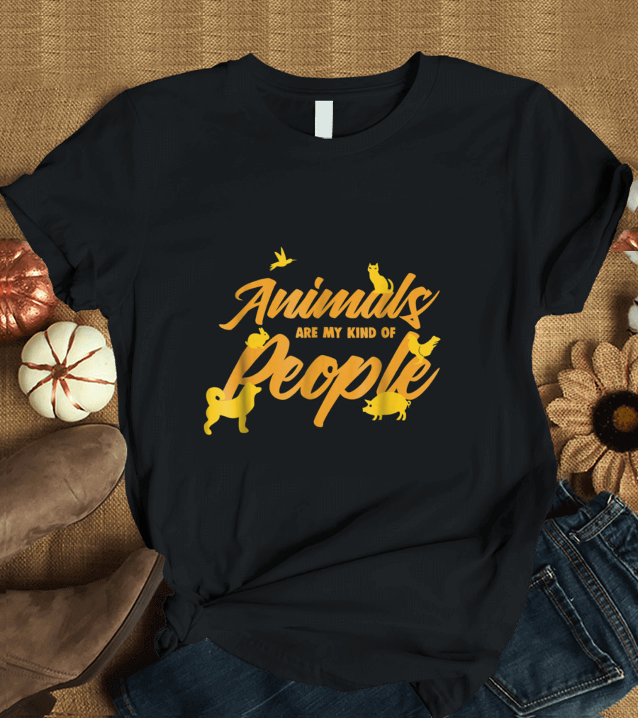 Animals Are My Kind of People Cats Dogs Birds Pig T-Shirt