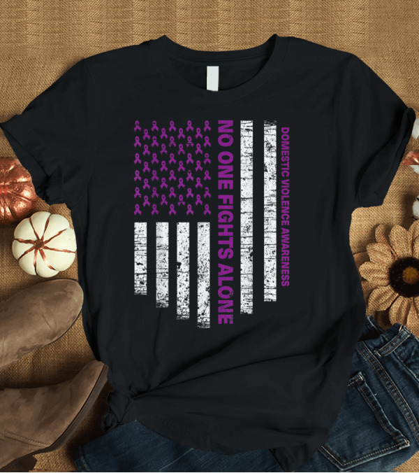 T-Shirt: No One Fights Alone Domestic Violence Awareness USA Flag Purple T-Shirt No One Fights Alone Domestic Violence Awareness USA Flag Purple T-Shirt