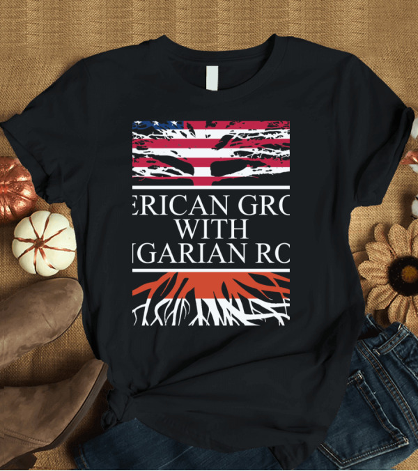 T-Shirt: American Flag Roots on Hungarian Heritage Tree T-Shirt American Flag Roots on Hungarian Heritage Tree T-Shirt