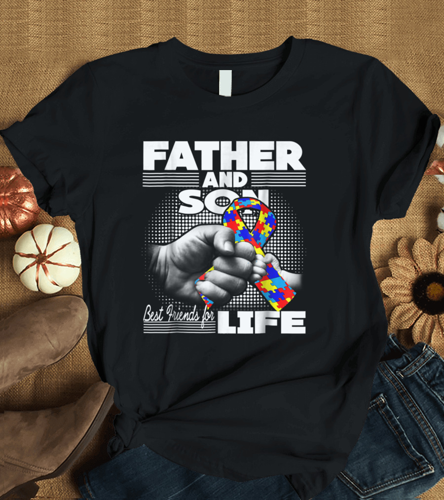 Father and Son Best Friends for Life Autism Awareness T-Shirt