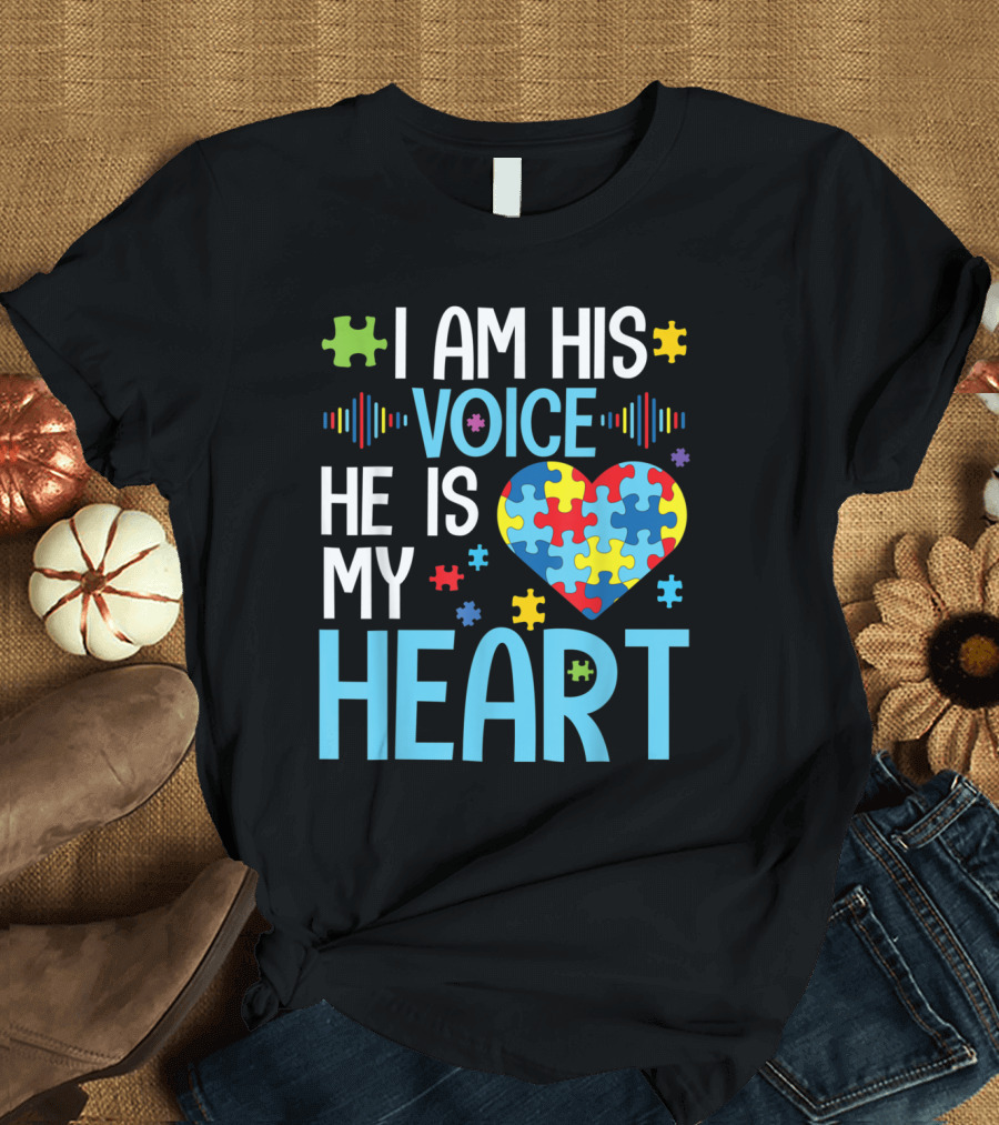 I Am His Voice He Is My Heart Autism Puzzle Heart Awareness T-Shirt
