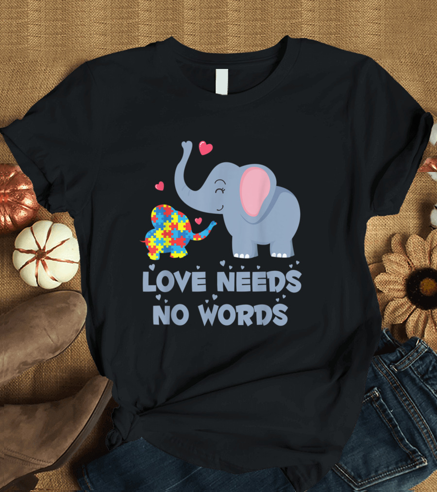 Love Needs No Words Puzzle Elephant Autism Awareness Day T-Shirt