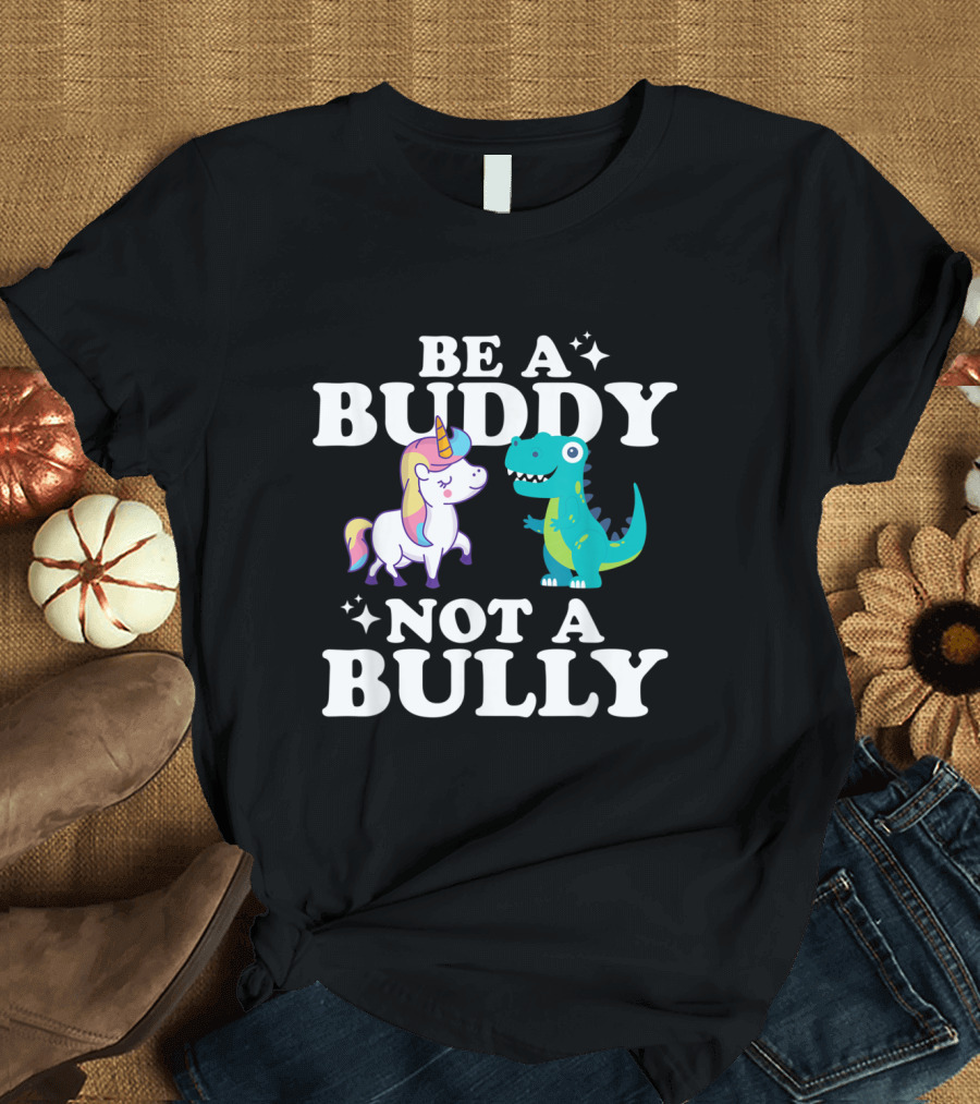 Be A Buddy Not A Bully Unicorn Dinosaur Unity Day T-Shirt